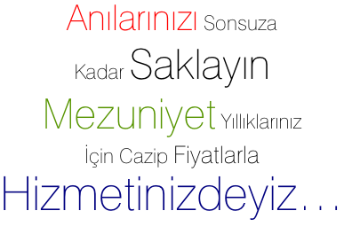 Anılarınızı Sonsuza  Kadar Saklayın  Mezuniyet Yıllıklarınız  İçin Cazip Fiyatlarla  Hizmetinizdeyiz…